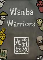 丸霸无双(Wanba Warriors)